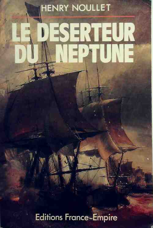 Le déserteur de Neptune - Henry Noullet - Livre
