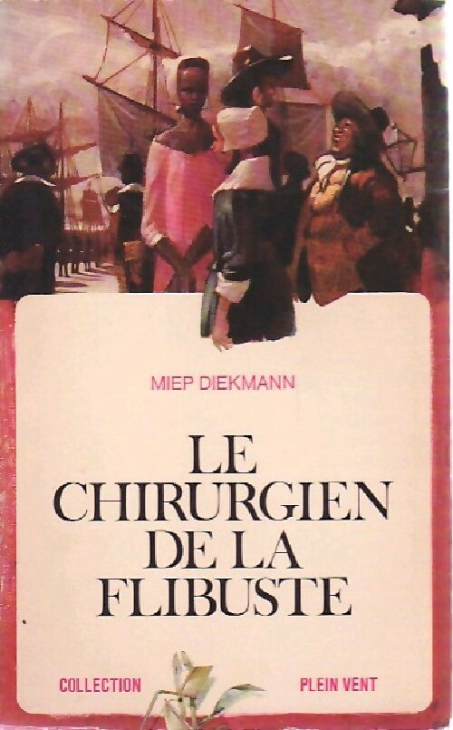 Le chirurgien de la flibuste - Miep Diekmann - Livre