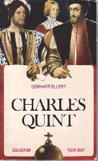 Charles Quint - Gerhart Ellert - Livre