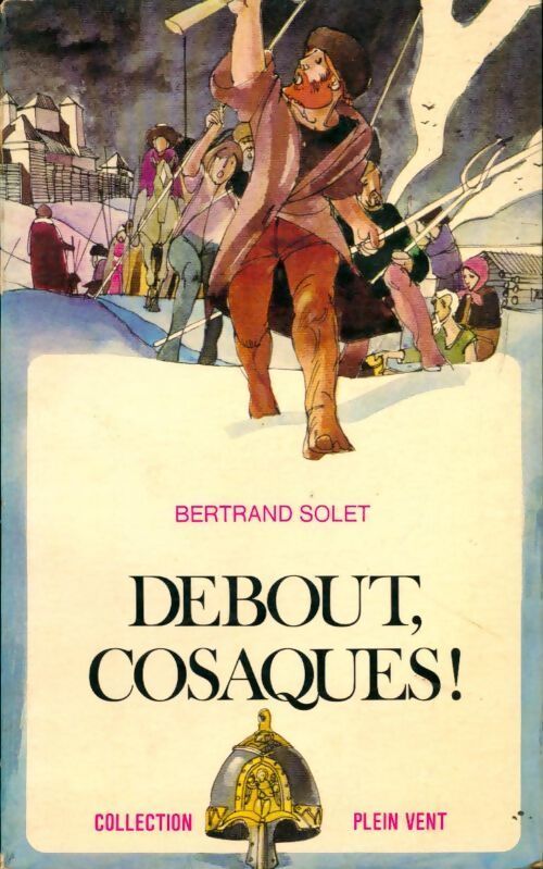 Debout, Cosaques ! - Bertrand Solet - Livre