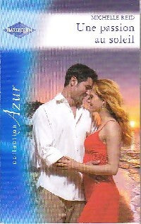Une passion au soleil - Michelle Reid - Livre