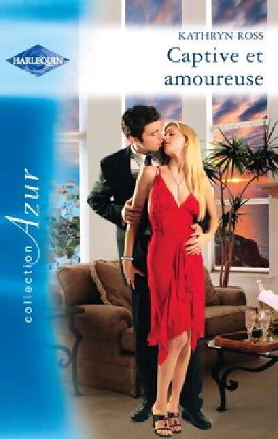 Captive et amoureuse - Kathryn Ross - Livre