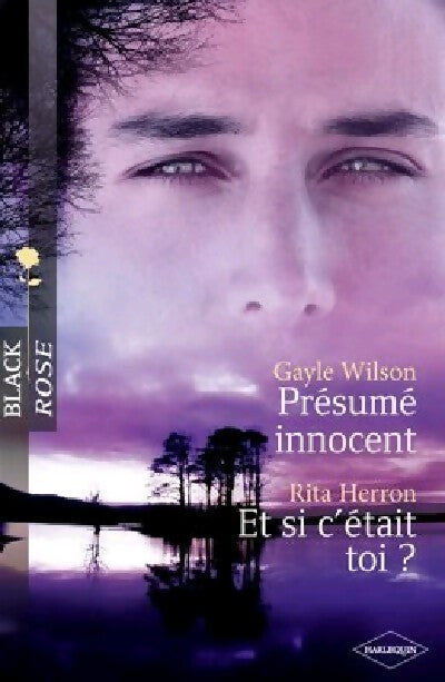 Présumé innocent / Et si c'était toi ? - Gayle Wilson, Rita Herron - Livre