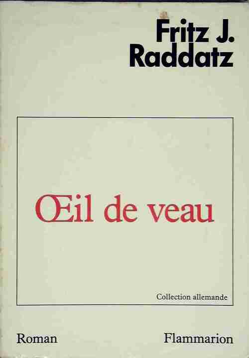 Oeil de veau - Fritz J. Raddatz - Livre