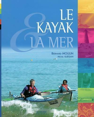 Le kayak et la mer - Michel Guegan - Livre