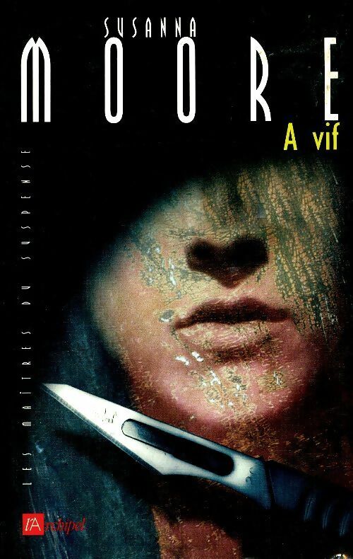 A vif - Susanna Moore - Livre