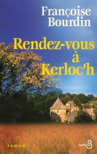 Rendez-vous à Kerloc'h - Françoise Bourdin - Livre