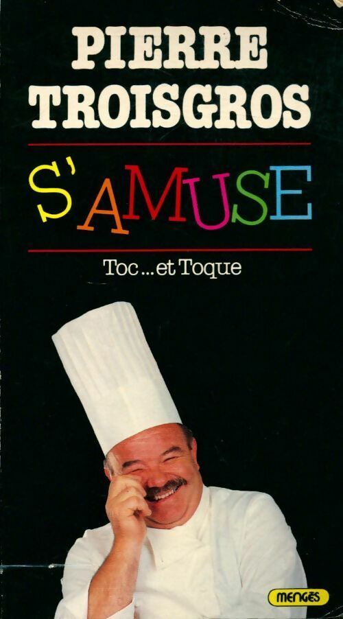 S'amuse - Pierre Troisgros - Livre