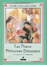 Les douze princesses dansantes - Jacob Grimm, Wilhelm Grimm - Livre