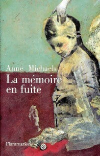 La mémoire en fuite - Anne Michaels - Livre