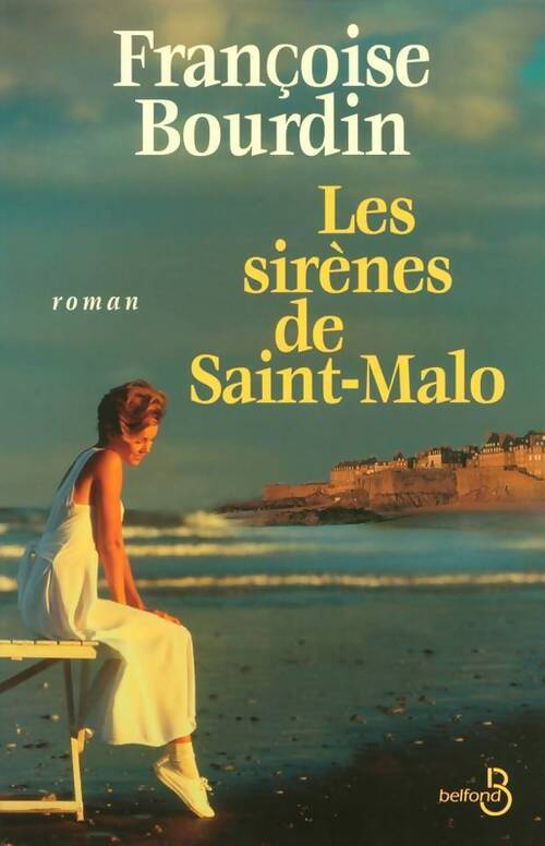 Les sirènes de Saint-Malo - Françoise Bourdin - Livre