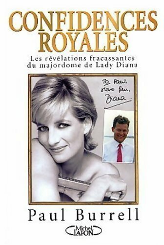 Confidences royales. Les révélations fracassantes du majordome de lady Diana - Paul Burrell - Livre