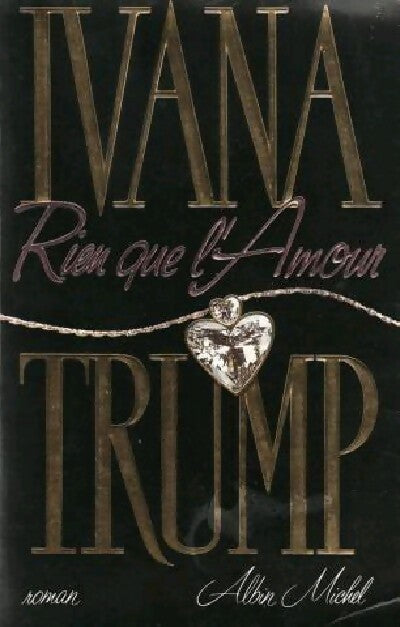 Rien que l'amour - Ivana Trump - Livre