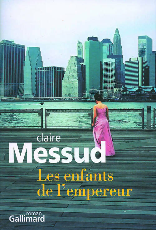 Les enfants de l'empereur - Claire Messud - Livre