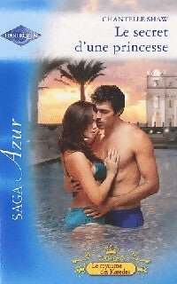 Le secret d'une princesse - Chantelle Shaw - Livre