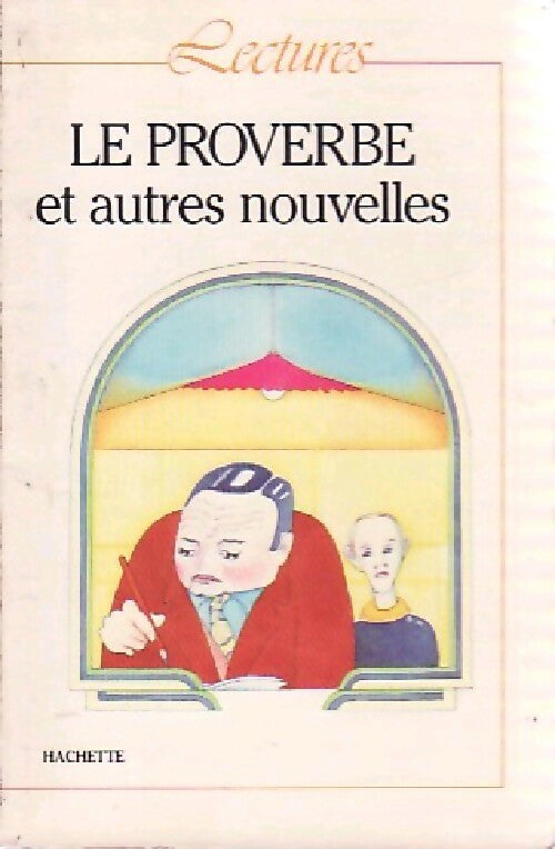Le proverbe et autres nouvelles - Cicurel-F - Livre