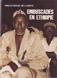Embuscades en Ethiopie - François Balsan - Livre