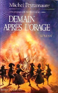 Les dames de Marsanges Tome III : Demain après l'orage - Michel Peyramaure - Livre
