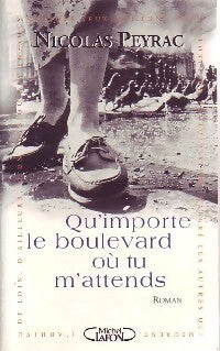 Qu'importe le boulevard où tu m'attends - Nicolas Peyrax - Livre