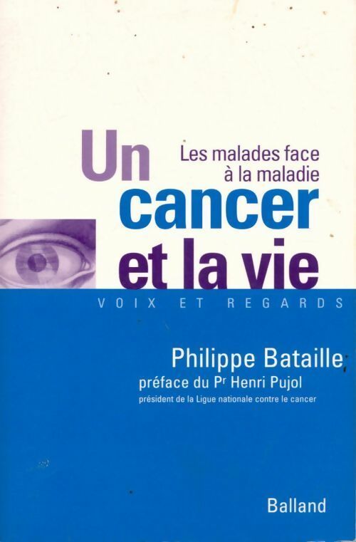 Un cancer et la vie - Philippe Bataille - Livre