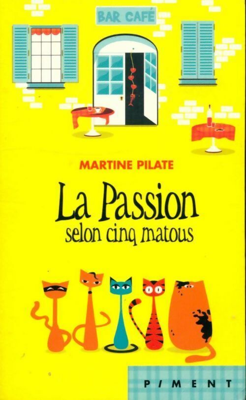 La passion selon cinq matous - Martine Pilate - Livre