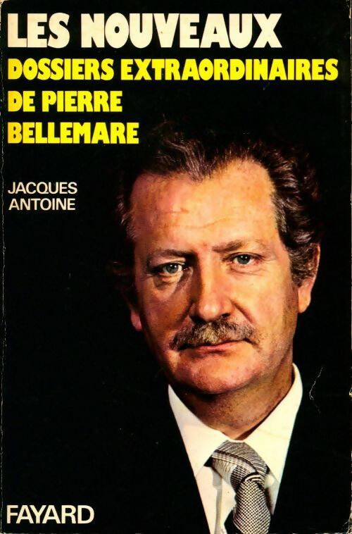 Les nouveaux dossiers extraordinaires - Jacques Antoine - Livre