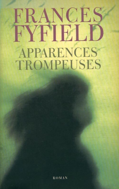 Apparences trompeuses - Frances Fyfield - Livre