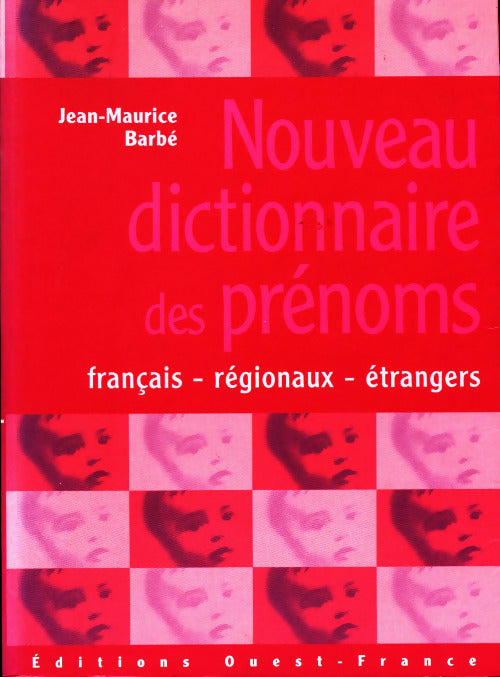 Nouveau dictionnaire des prénoms - Jean-Maurice Barbé - Livre