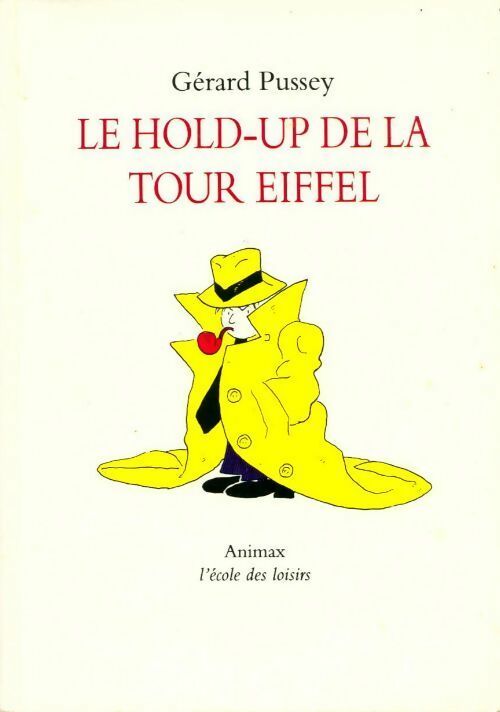 Le hold-up de la Tour Eiffel - Gérard Pussey - Livre