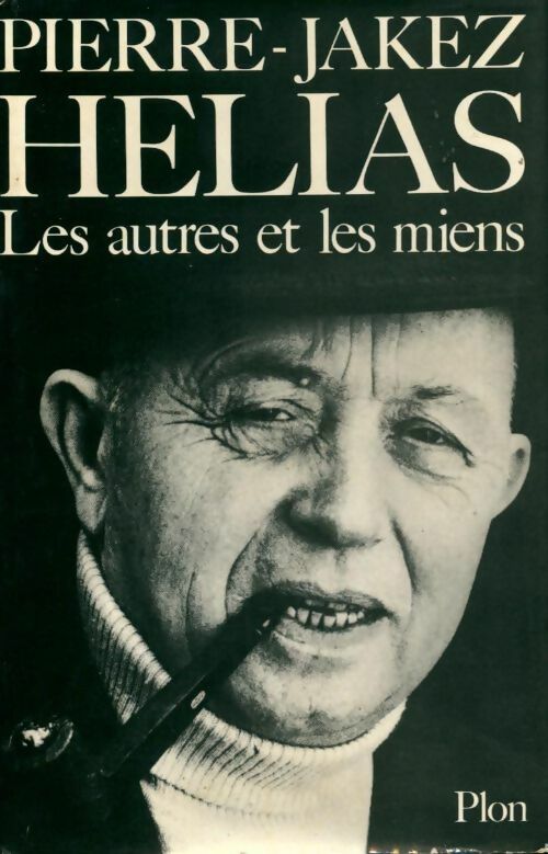 Les autres et les miens - Pierre-Jakez Hélias - Livre