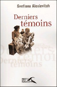 Derniers témoins - Svetlana Alexievitch - Livre