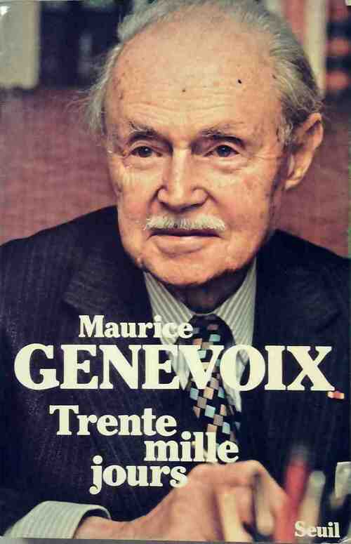 Trente mille jours - Maurice Genevoix - Livre