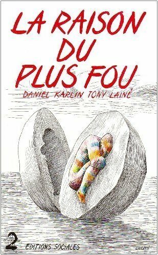 La raison du plus fou - Daniel Karlin, Tony Lainé - Livre