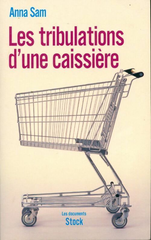 Les tribulations d'une caissière - Anna Sam - Livre