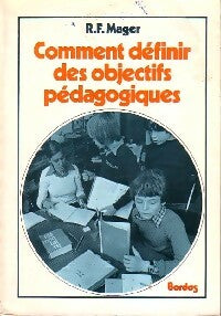 Comment définir des objectifs pédagogiques - R.F. Mager - Livre