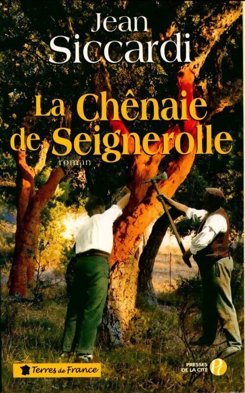 La Chênaie de Seignerolle - Jean Siccardi - Livre