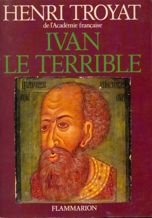 Ivan le terrible - Henri Troyat - Livre