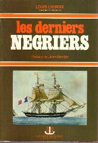 Les derniers négriers - Louis Lacroix - Livre
