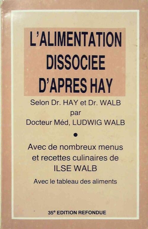 L'alimentation dissociée d'après Hay - Ludwig Walb - Livre