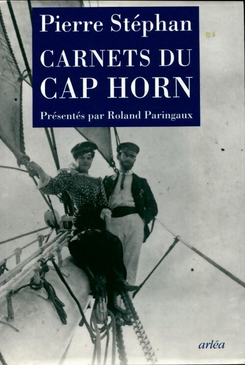 Carnets du Cap Horn - Pierre Stéphan - Livre