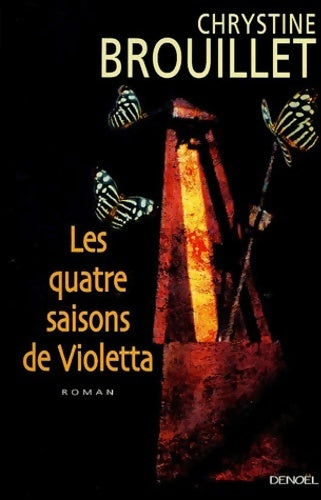 Les quatre saisons de Violetta - Chrystine Brouillet - Livre