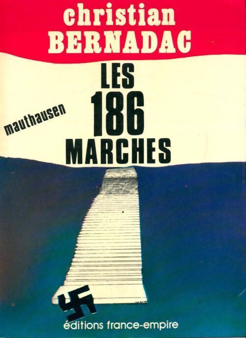 Les 186 marches - Christian Bernadac - Livre