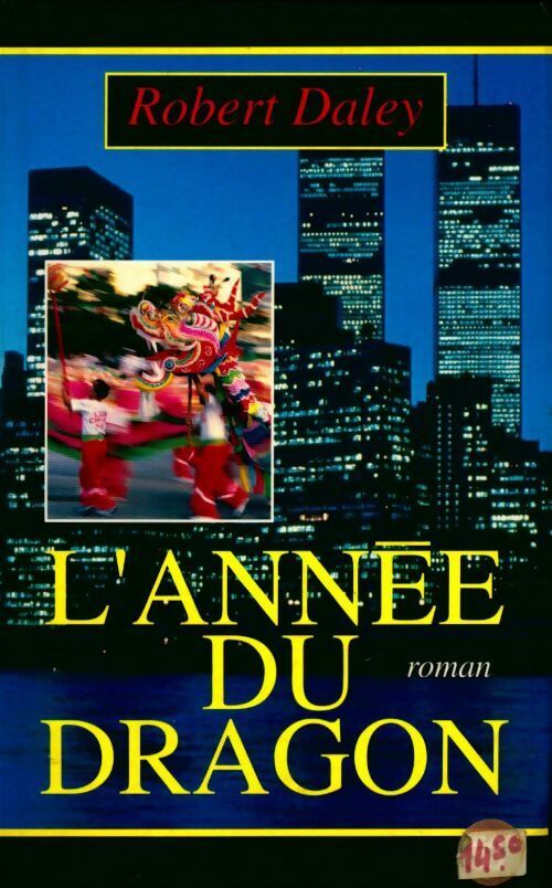 L'année du dragon - Robert Daley - Livre