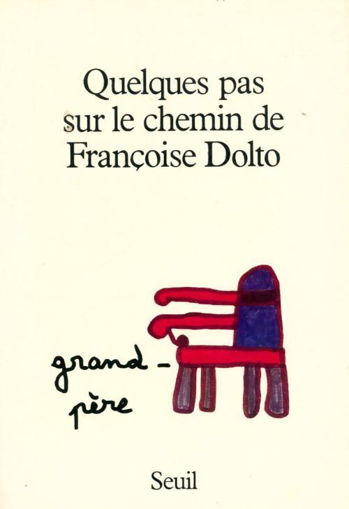 Quelques pas sur le chemin de Françoise Dolto - Collectif - Livre