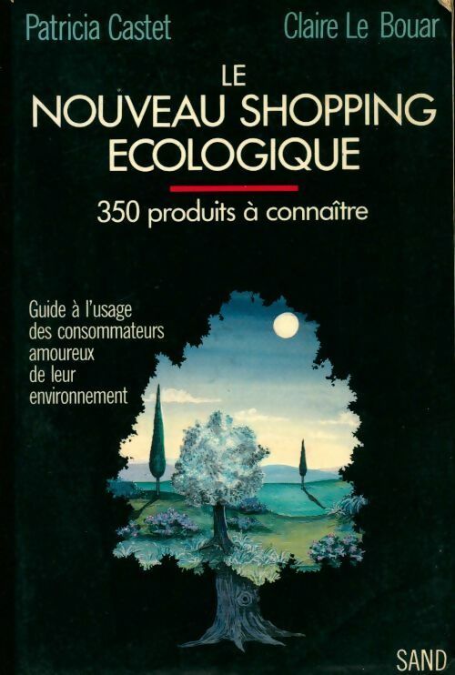 Le nouveau shopping écologique - Claire Le Bouar, Patricia Castet - Livre