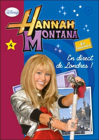 Hannah Montana Tome IV : En direct de Londres - Maud Desurvire - Livre