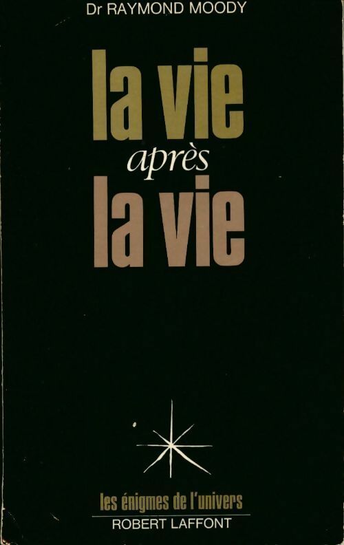 La vie après la vie - Raymond Moody - Livre