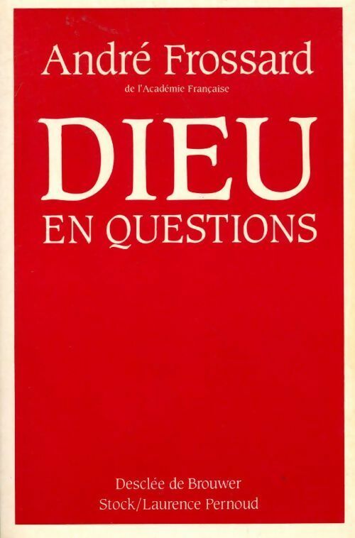 Dieu en questions - André Frossard - Livre