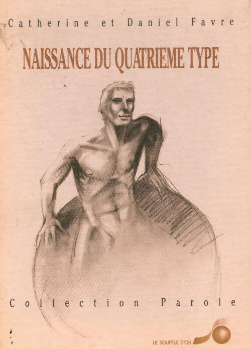 Naissance du quatrième type - Catherine Favre - Livre