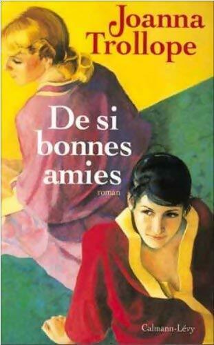 De si bonnes amies - Joanna Trollope - Livre